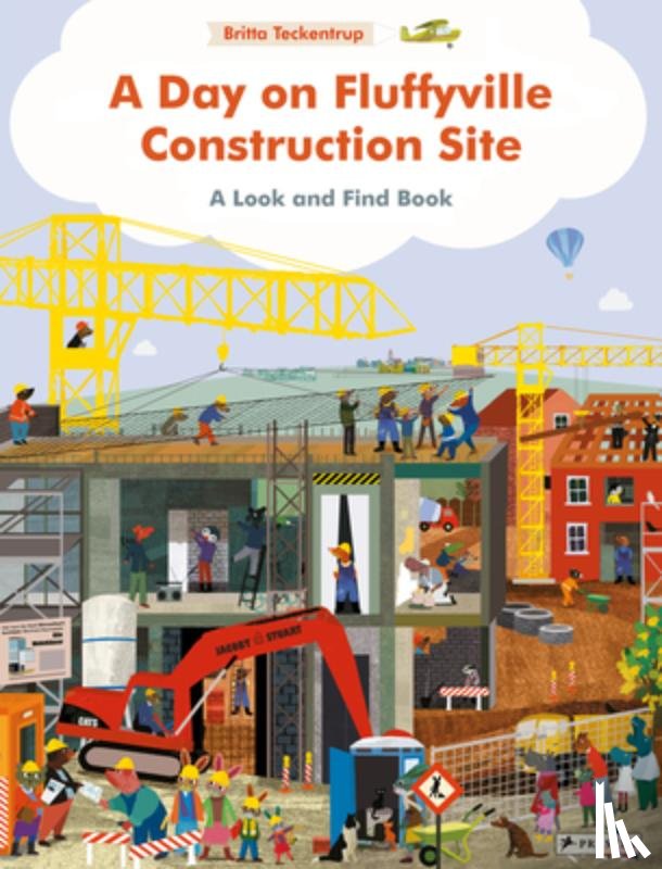 Teckentrup, Britta - A Day on Fluffyville Construction Site