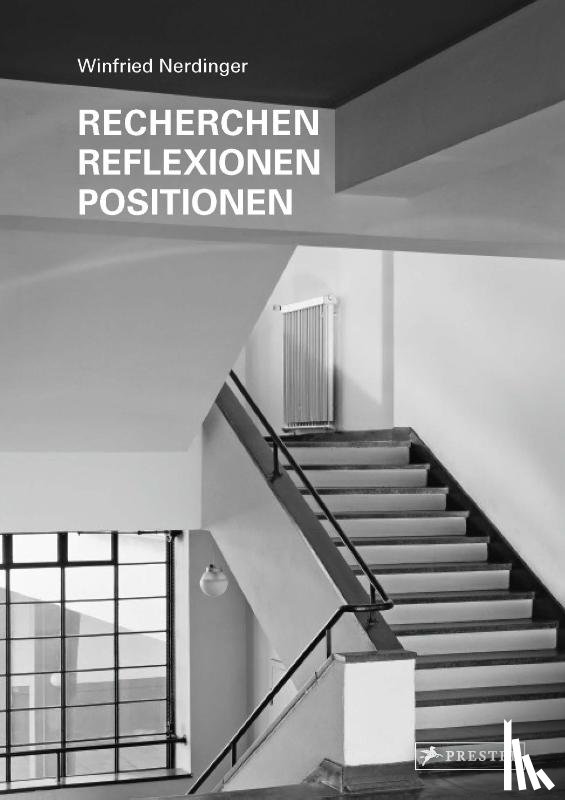 Nerdinger, Winfried - Recherchen, Reflexionen, Positionen