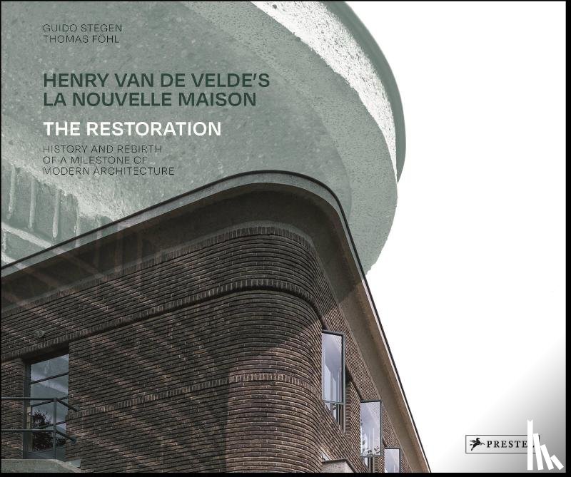 Stegen, Guido, Fohl, Thomas - Henry Van De Velde's La Nouvelle Maison