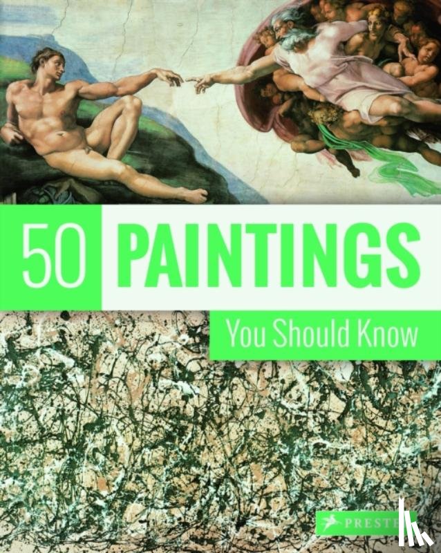 Lowis, Kristina, Pickeral, Tamsin - 50 Paintings You Should Know