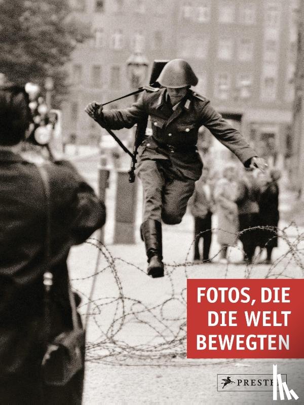  - Fotos, die die Welt bewegten