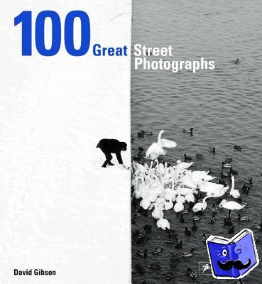Gibson, David - 100 Great Street Photographs
