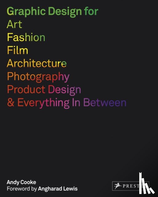 Cooke, Andy - Graphic Design for Art, Fashion, Film, Architecture, Photography, Product Design and Everything in Between