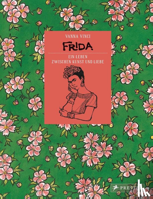 Vinci, Vanna - Frida - Ein Leben zwischen Kunst und Liebe