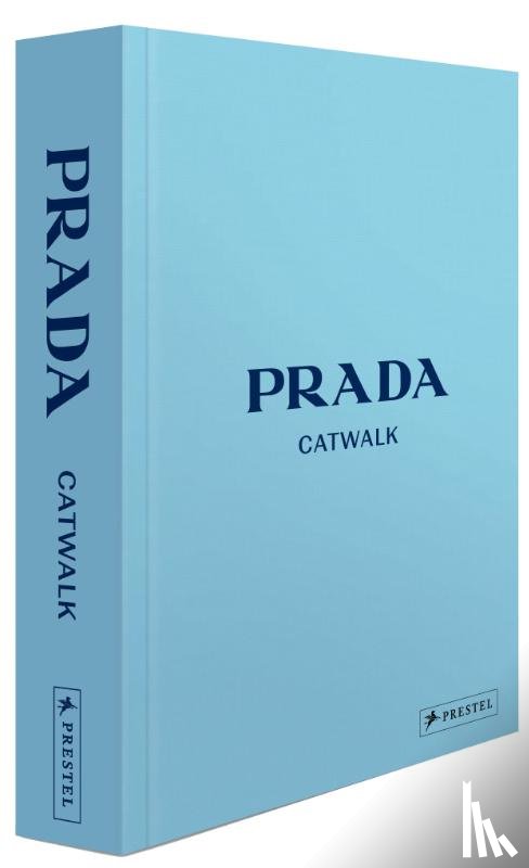Frankel, Susannah - Prada Catwalk - Die Kollektionen