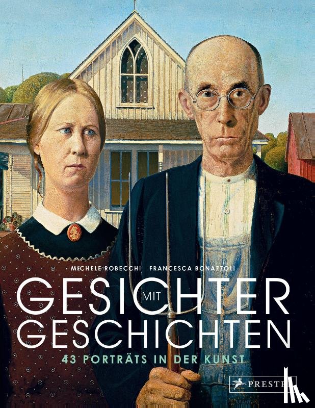 Robecchi, Michele, Bonazzoli, Francesca - Gesichter mit Geschichten: 43 Porträts in der Kunst
