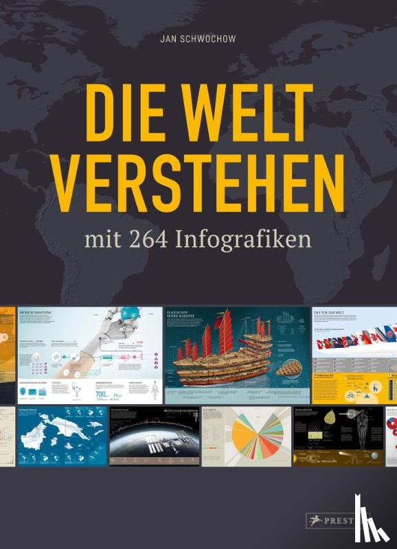 Schwochow, Jan - Die Welt verstehen mit 264 Infografiken