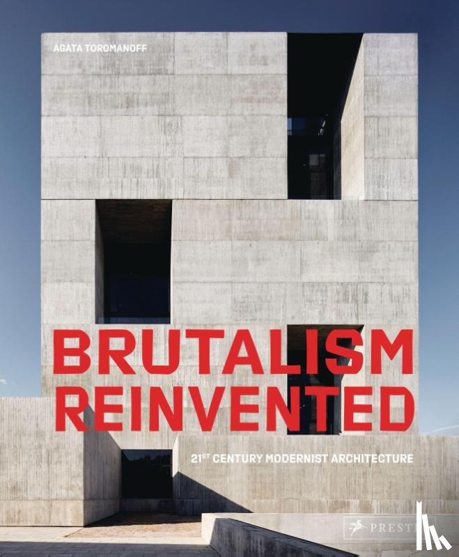 Toromanoff, Agata - Brutalism Reinvented