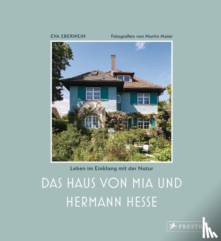 Eberwein, Eva - Das Haus von Mia und Hermann Hesse