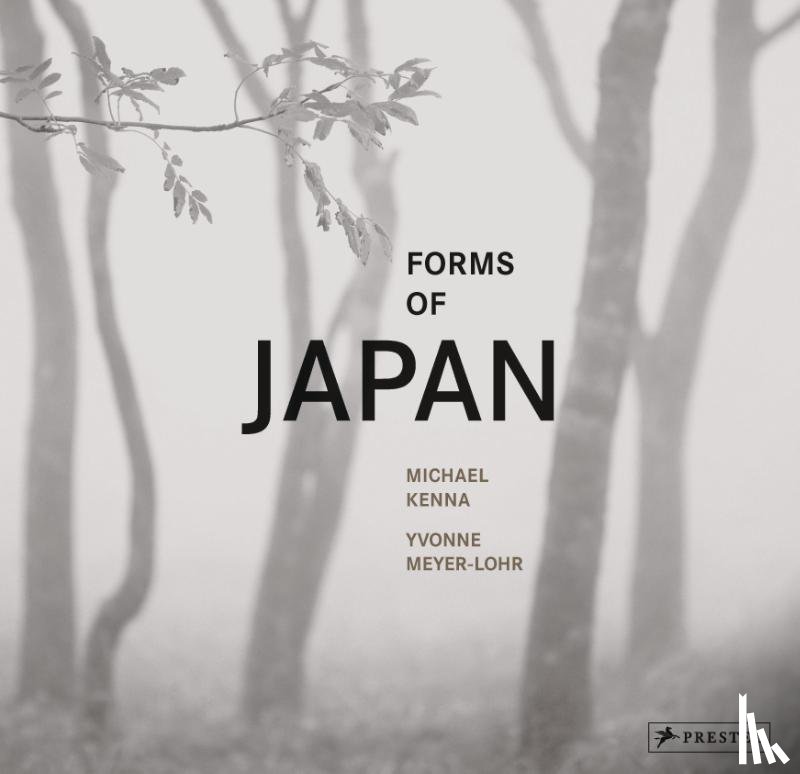 Kenna, Michael, Meyer-Lohr, Yvonne - Forms of Japan: Michael Kenna (deutsche Ausgabe)