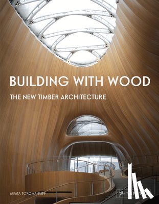 Toromanoff, Agata - Building With Wood
