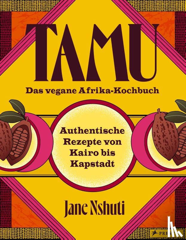 Nshuti, Jane - Tamu - Das vegane Afrikakochbuch