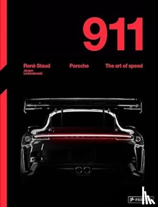 Staud, René - Porsche 911: The Art of Speed