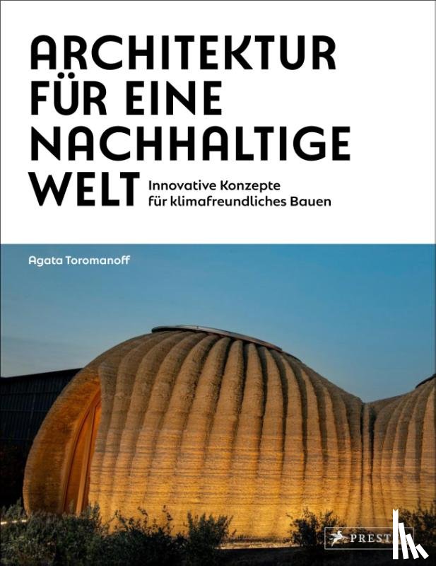 Toromanoff, Agata - Architektur für eine nachhaltige Welt