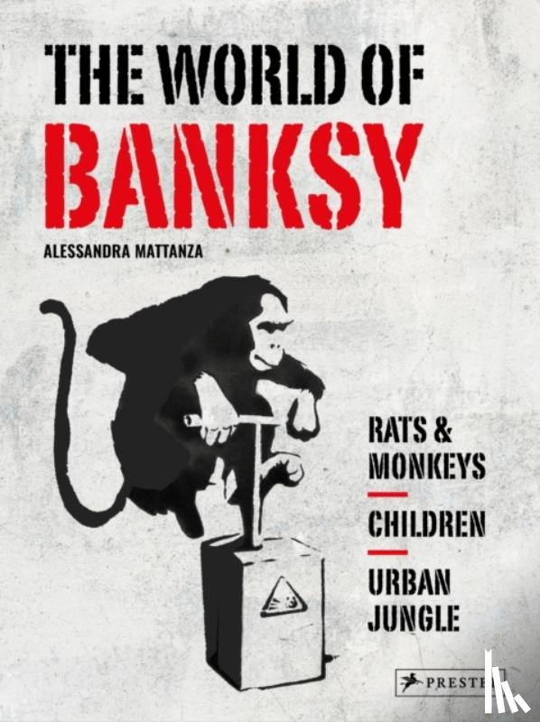 Mattanza, Alessandra - The World of Banksy