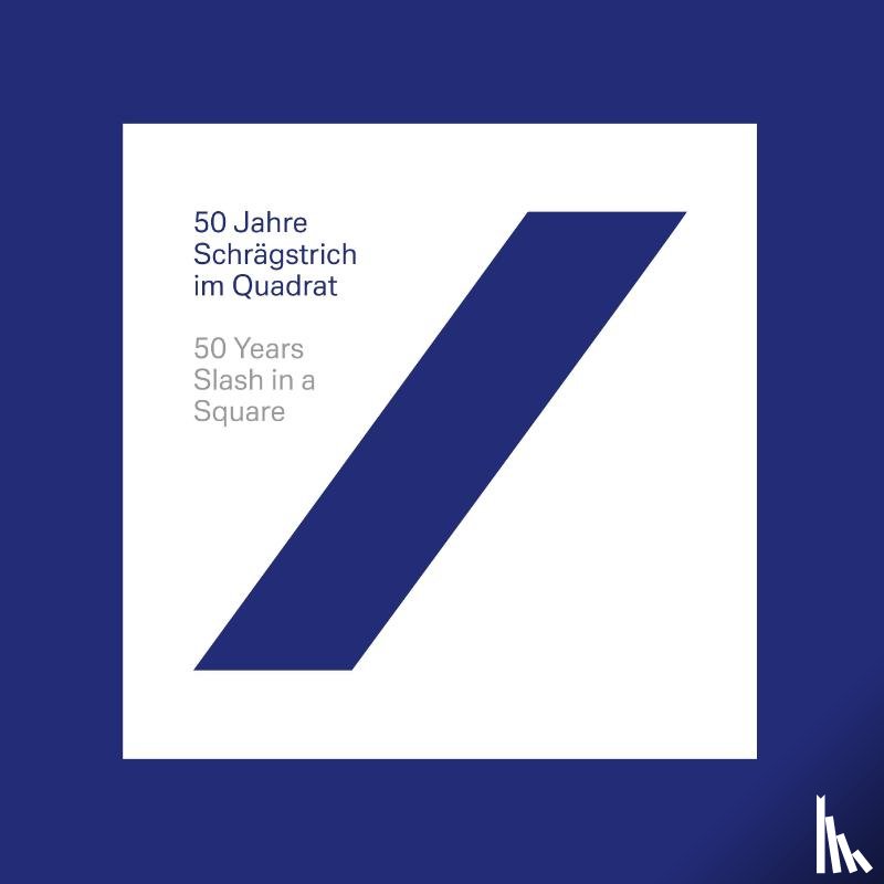 Rummel, Christian, Müller, Jens, Frost, Reinhard, Färber, Britta - 50 Jahre Schrägstrich im Quadrat / 50 Years of Slash in a Square