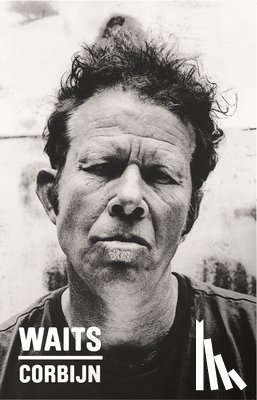 Jarmusch, Jim, Christgau, Robert - Waits/Corbijn
