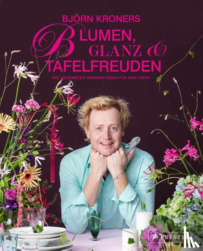 Kroner-Salié, Björn, Salié, Olaf - Blumen, Glanz und Tafelfreuden