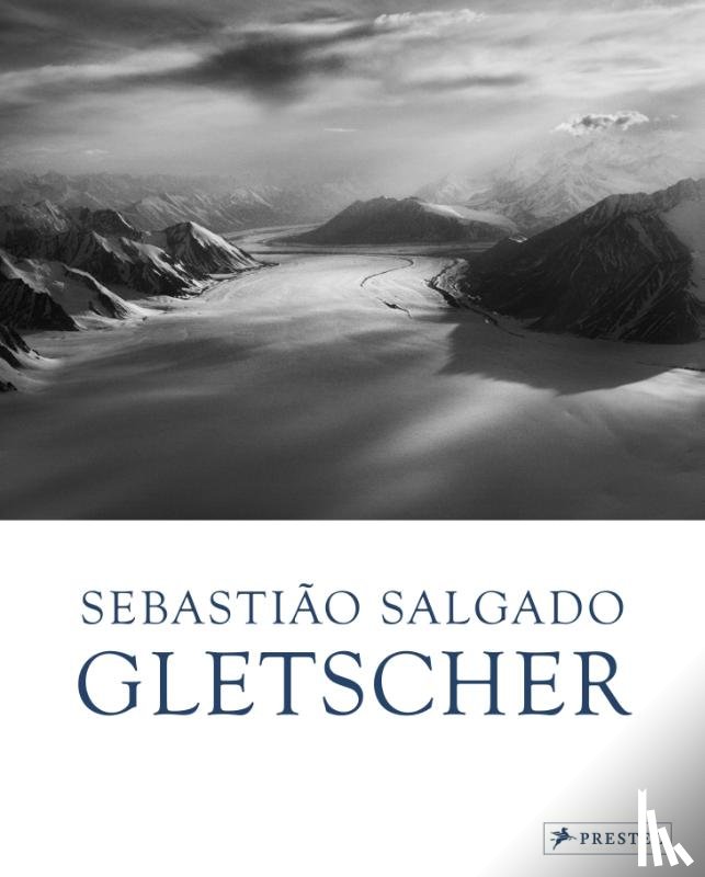 Palazzi, Elisa - Sebastião Salgado: Gletscher