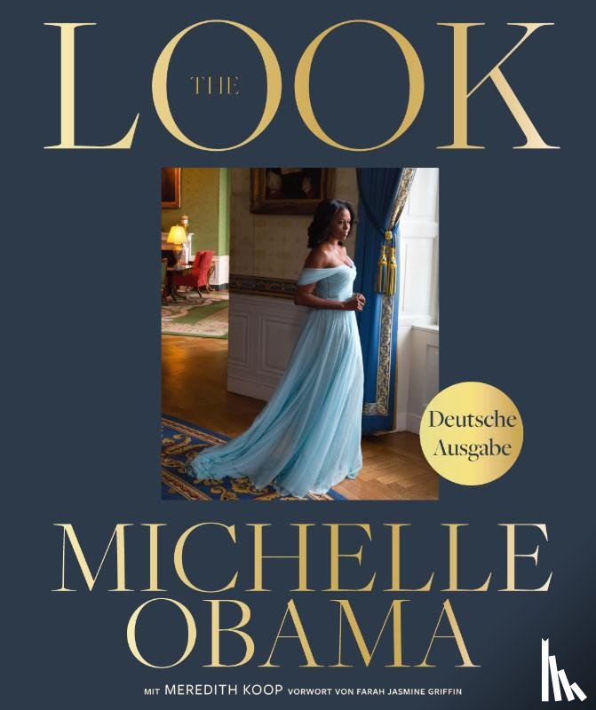 Obama, Michelle, Koop, Meredith - The Look (deutsche Ausgabe)