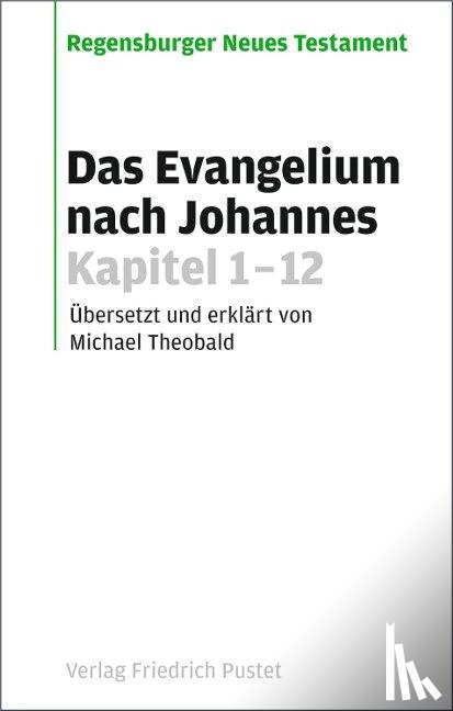  - Das Evangelium nach Johannes. Kapitel 1-12