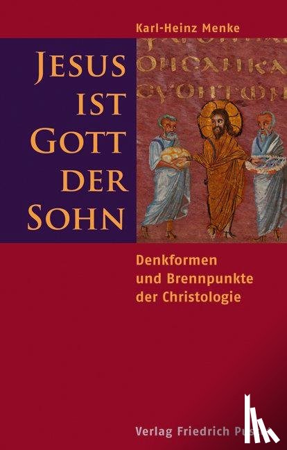 Menke, Karl-Heinz - Jesus ist Gott der Sohn