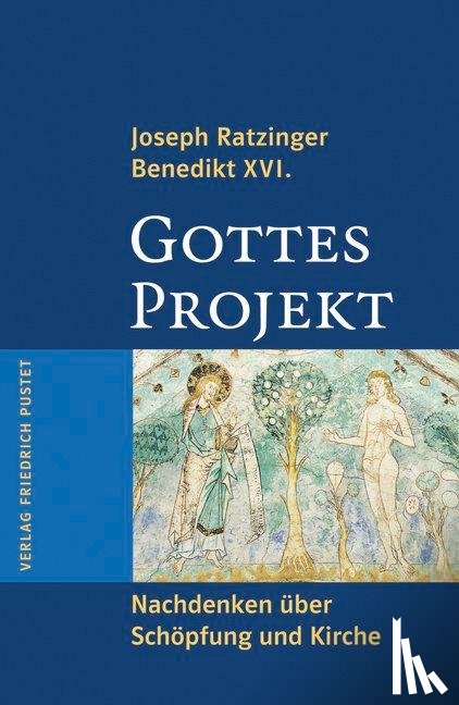 Ratzinger, Joseph - Gottes Projekt