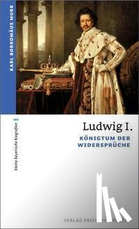 Murr, Karl Borromäus - Ludwig I.