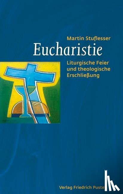 Stuflesser, Martin - Eucharistie