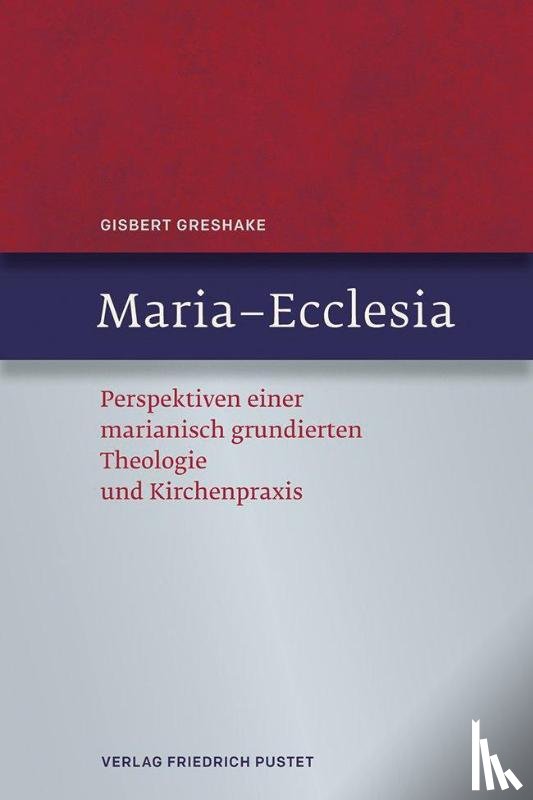 Greshake, Gisbert - Maria - Ecclesia