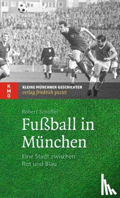 Schöffel, Robert - Fußball in München