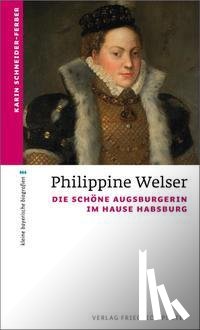 Schneider-Ferber, Karin - Philippine Welser