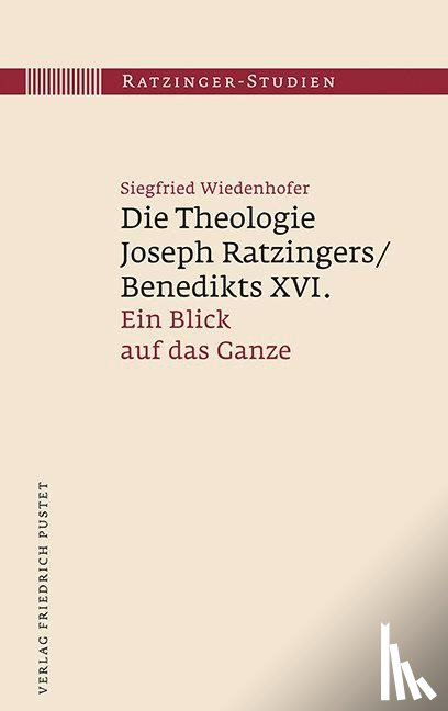 Wiedenhofer, Siegfried - Die Theologie Joseph Ratzingers/Benedikts XVI.
