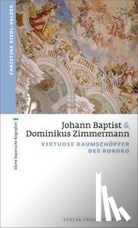 Riedl-Valder, Christine - Johann Baptist und Dominikus Zimmermann