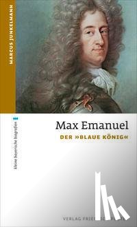 Junkelmann, Marcus - Max Emanuel