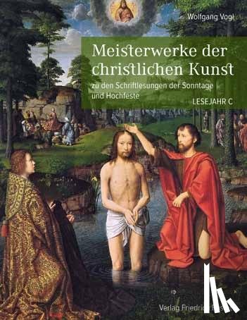 Vogl, Wolfgang - Meisterwerke der christlichen Kunst. Lesejahr C