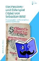  - Das Passions- und Osterspiel (1566) von Sebastian Wild