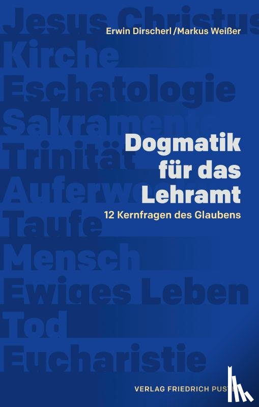 Dirscherl, Erwin, Weißer, Markus - Dogmatik für das Lehramt
