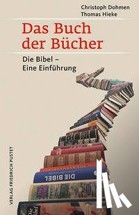 Dohmen, Christoph, Hieke, Thomas - Das Buch der Bücher
