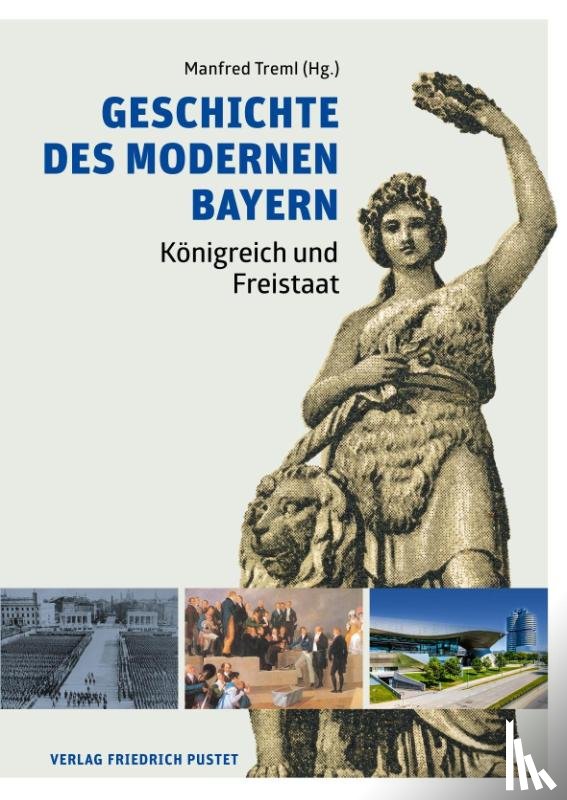 Bischel, Matthias, Kock, Peter Jakob, Rittenauer, Daniel, Weigand, Wolf Volker - Geschichte des modernen Bayern