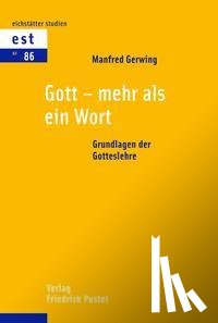 Gerwing, Manfred - Gott - mehr als ein Wort