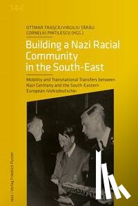 - Building a Nazi Racial Community in the South-East