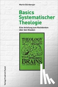 Dürnberger, Martin - Basics Systematischer Theologie