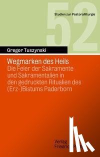 Tuszynski, Gregor - Wegmarken des Heils