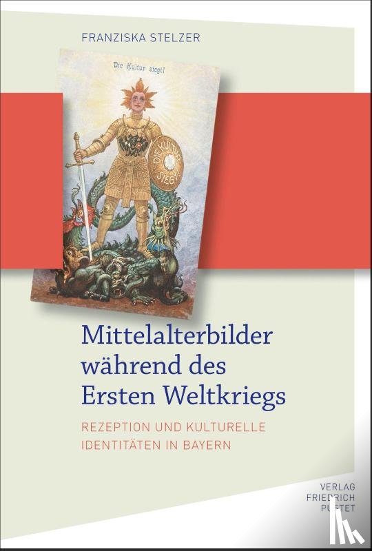 Stelzer, Franziska - Mittelalterbilder während des Ersten Weltkriegs