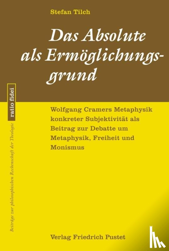 Tilch, Stephan - Das Absolute als Ermöglichungsgrund