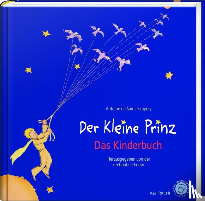 Saint-Exupéry, Antoine de - Der Kleine Prinz. Das Kinderbuch in der Originalübersetzung