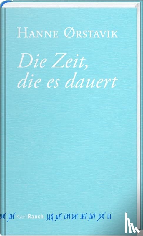 Ørstavik, Hanne - Die Zeit, die es dauert