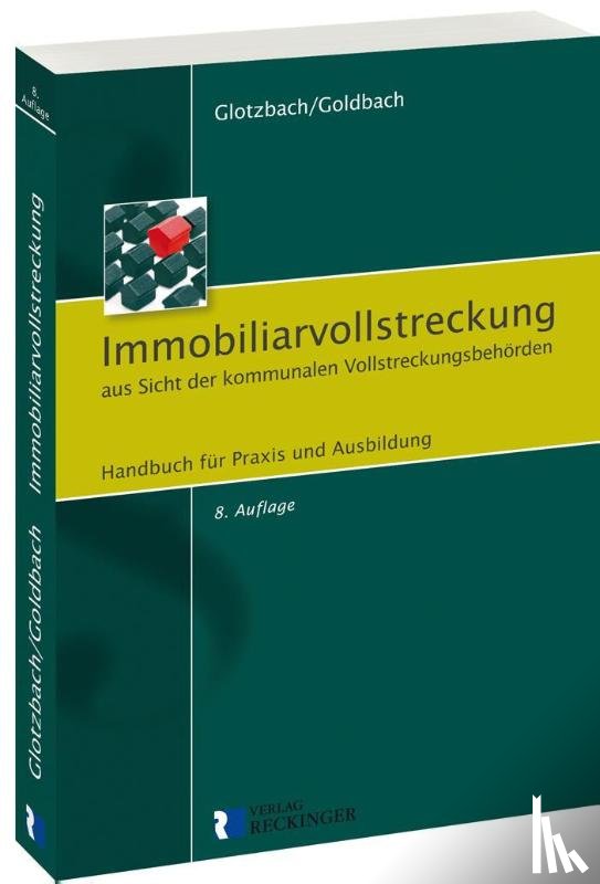 Glotzbach, Hans-Jürgen - Immobiliarvollstreckung aus Sicht der kommunalen Vollstreckungsbehörden