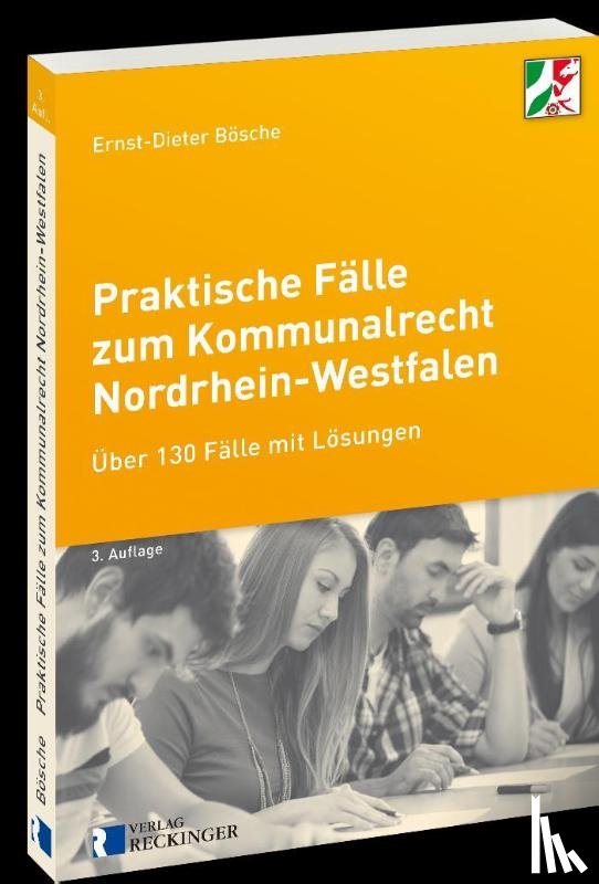 Bösche, Ernst-Dieter - Praktische Fälle zum Kommunalrecht Nordrhein-Westfalen